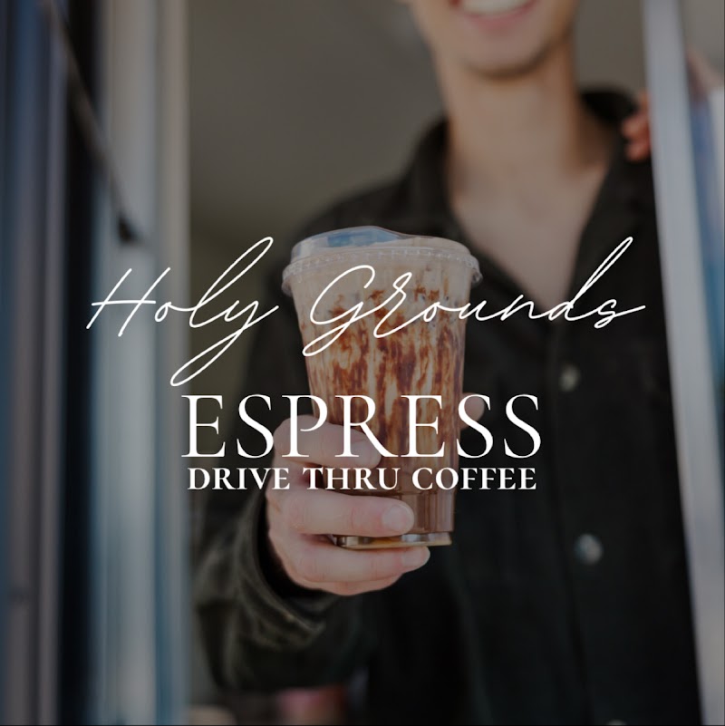Holy Grounds Coffee & Candle Co. - Espress Drive Thru